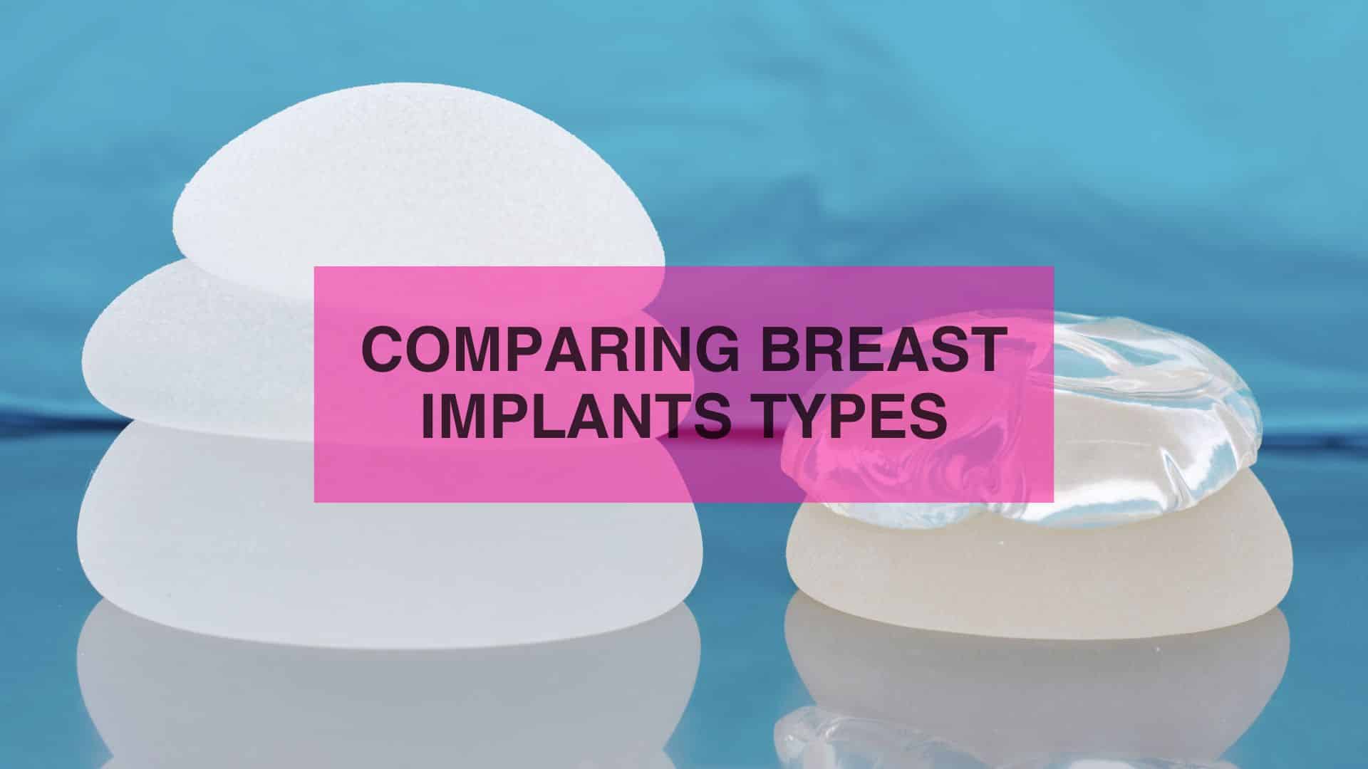 Comparing Breast Implants Types