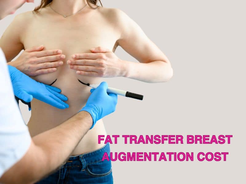 fat transfer breast augmentation cost