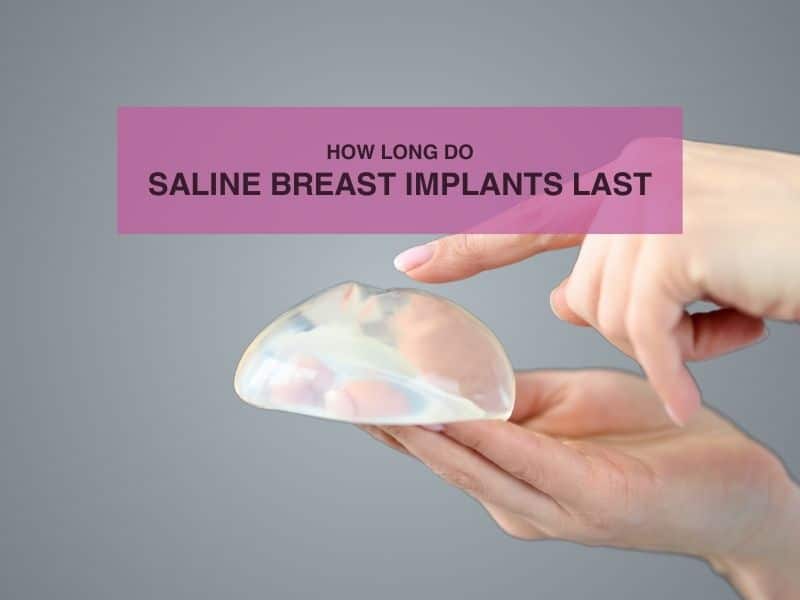 how long do saline breast implants last