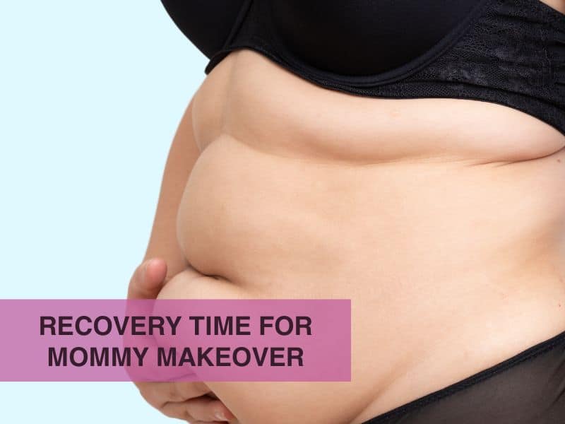 recovery time for mommy makeover