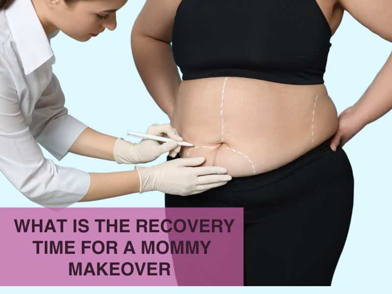 what is the recovery time for a mommy makeover